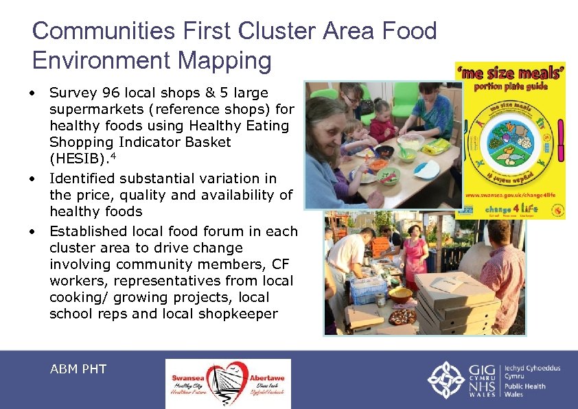 Communities First Cluster Area Food Environment Mapping • Survey 96 local shops & 5