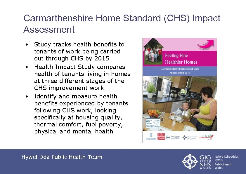 Carmarthenshire Home Standard (CHS) Impact Assessment • Study tracks health benefits to tenants of