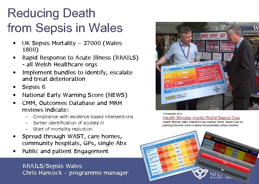 Reducing Death from Sepsis in Wales • • • UK Sepsis Mortality – 37000