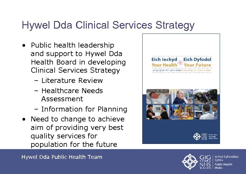 Hywel Dda Clinical Services Strategy • Public health leadership and support to Hywel Dda