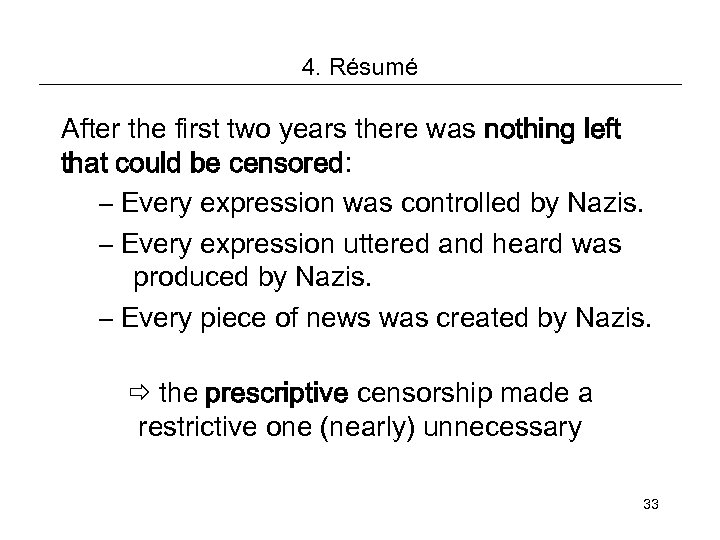 4. Résumé After the first two years there was nothing left that could be