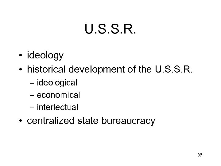 U. S. S. R. • ideology • historical development of the U. S. S.