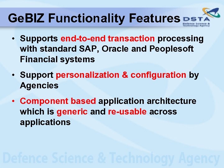 Ge. BIZ Functionality Features • Supports end-to-end transaction processing with standard SAP, Oracle and