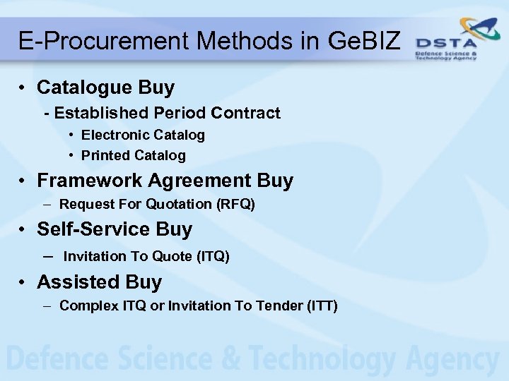 E-Procurement Methods in Ge. BIZ • Catalogue Buy - Established Period Contract • Electronic