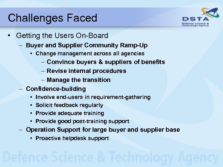 Challenges Faced • Getting the Users On-Board – Buyer and Supplier Community Ramp-Up •