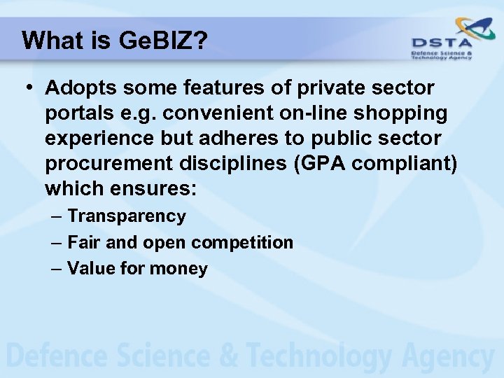 What is Ge. BIZ? • Adopts some features of private sector portals e. g.