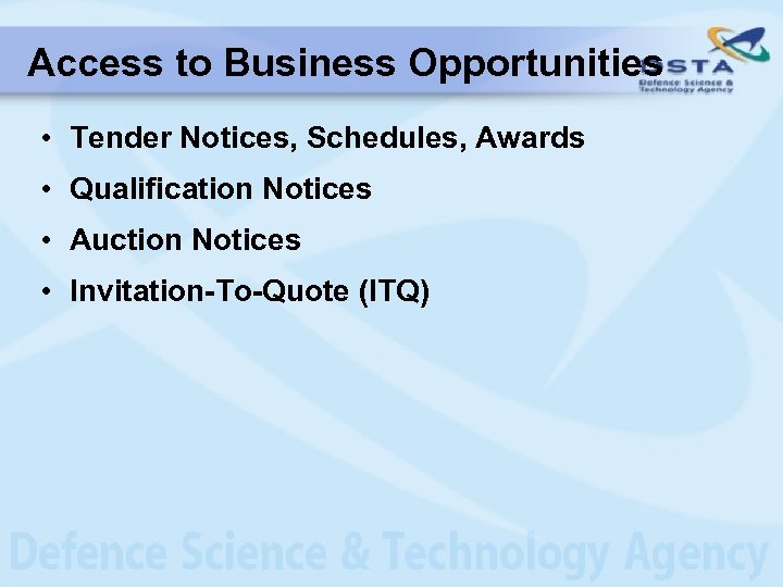 Access to Business Opportunities • Tender Notices, Schedules, Awards • Qualification Notices • Auction