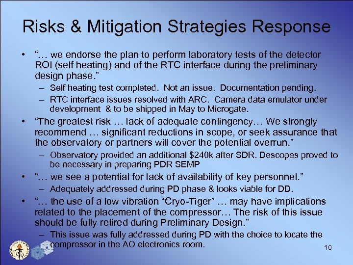 Risks & Mitigation Strategies Response • “… we endorse the plan to perform laboratory