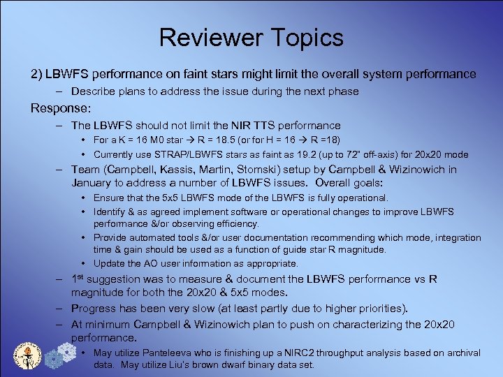 Reviewer Topics 2) LBWFS performance on faint stars might limit the overall system performance