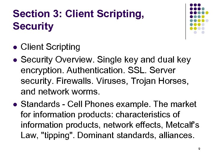 Section 3: Client Scripting, Security l l l Client Scripting Security Overview. Single key