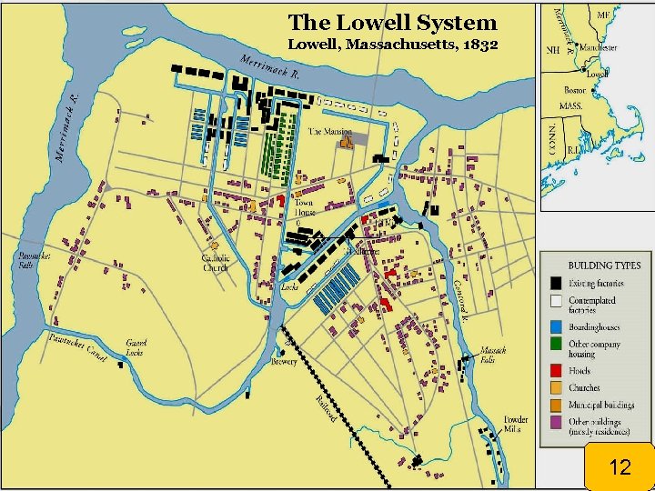 The Lowell System Lowell, Massachusetts, 1832 12 