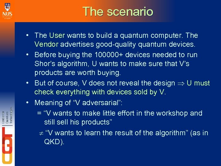 The scenario • The User wants to build a quantum computer. The Vendor advertises