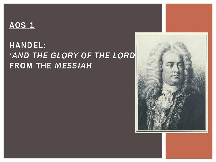 AOS 1 HANDEL: ‘AND THE GLORY OF THE LORD’ FROM THE MESSIAH 