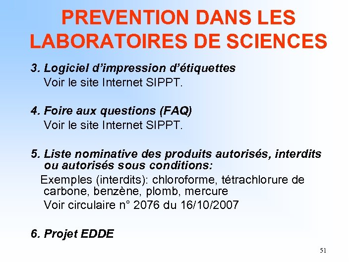 PREVENTION DANS LES LABORATOIRES DE SCIENCES 3. Logiciel d’impression d’étiquettes Voir le site Internet