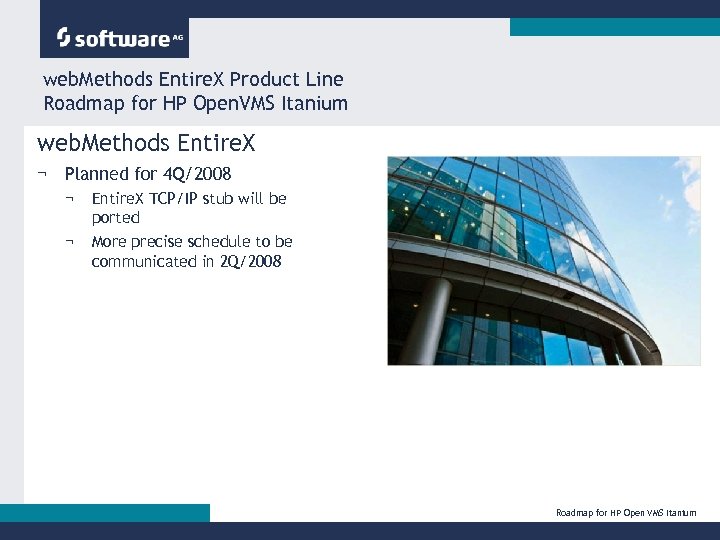 web. Methods Entire. X Product Line Roadmap for HP Open. VMS Itanium web. Methods