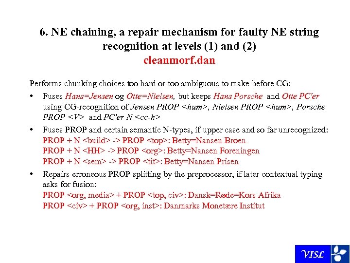 6. NE chaining, a repair mechanism for faulty NE string recognition at levels (1)