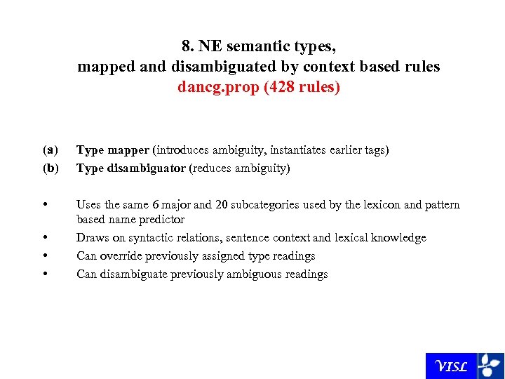 8. NE semantic types, mapped and disambiguated by context based rules dancg. prop (428