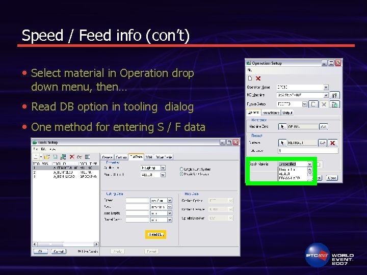 Speed / Feed info (con’t) • Select material in Operation drop down menu, then…