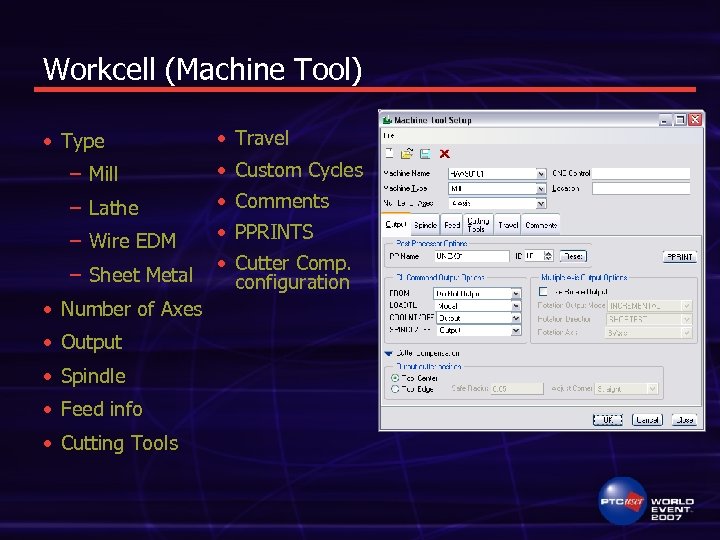 Workcell (Machine Tool) • Type – Mill – Lathe – Wire EDM – Sheet