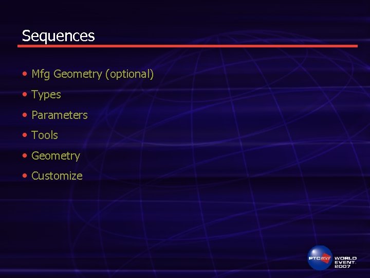 Sequences • Mfg Geometry (optional) • Types • Parameters • Tools • Geometry •