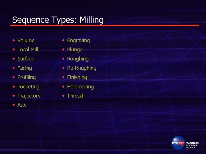 Sequence Types: Milling • Volume • Engraving • Local Mill • Plunge • Surface