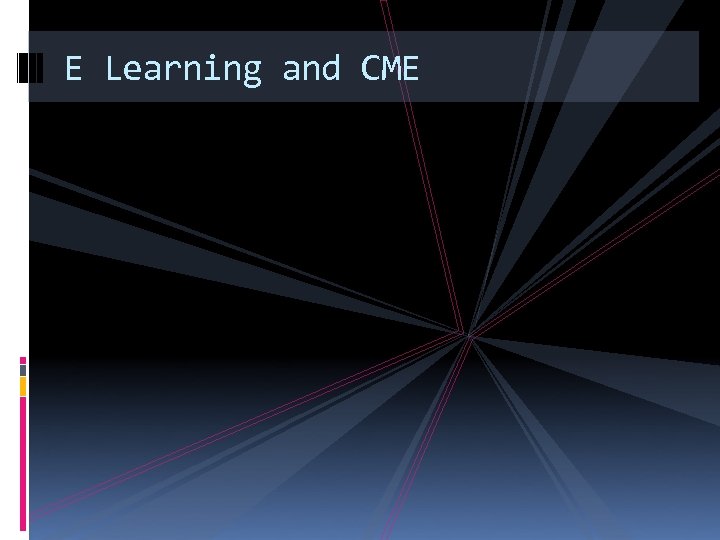 E Learning and CME 