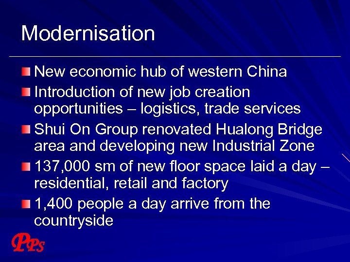 Modernisation New economic hub of western China Introduction of new job creation opportunities –