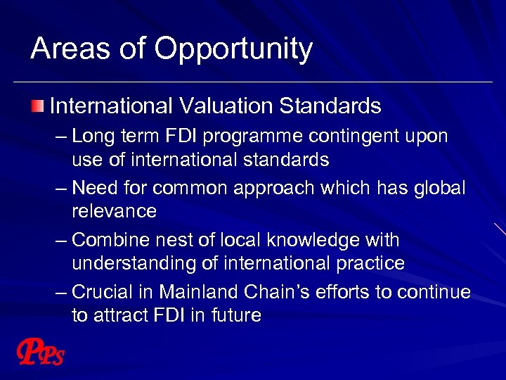 Areas of Opportunity International Valuation Standards – Long term FDI programme contingent upon use