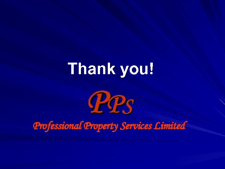 Thank you! Professional Property Services Limited 