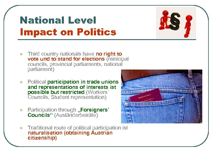 National Level Impact on Politics l Third country nationals have no right to vote
