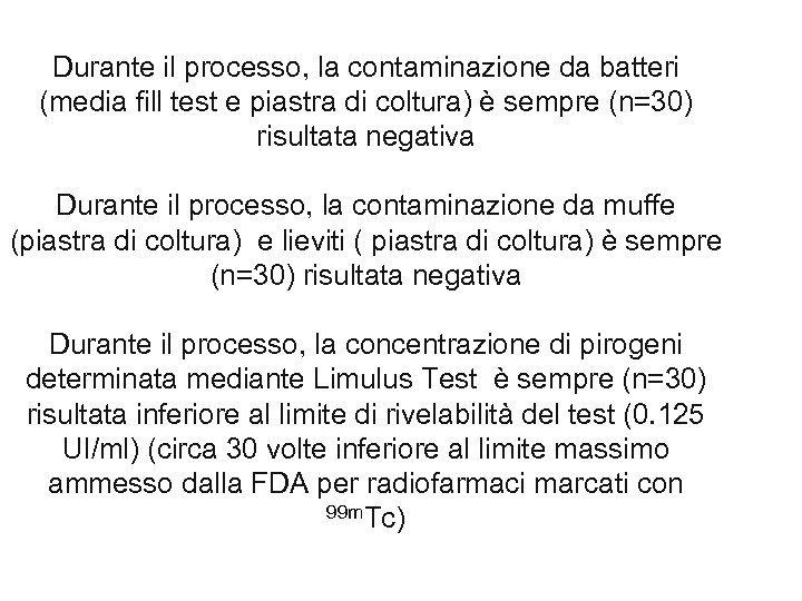 Durante il processo, la contaminazione da batteri (media fill test e piastra di coltura)