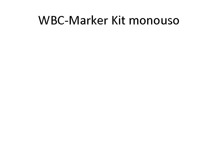 WBC-Marker Kit monouso 