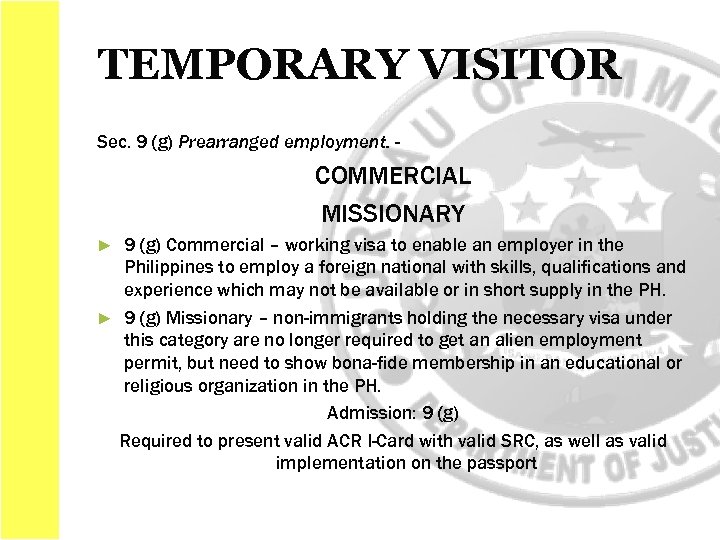 TEMPORARY VISITOR Sec. 9 (g) Prearranged employment. - COMMERCIAL MISSIONARY 9 (g) Commercial –