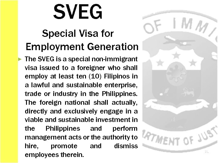 SVEG Special Visa for Employment Generation ► The SVEG is a special non-immigrant visa