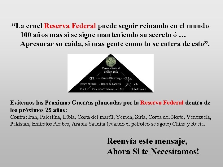 “La cruel Reserva Federal puede seguir reinando en el mundo 100 años mas si