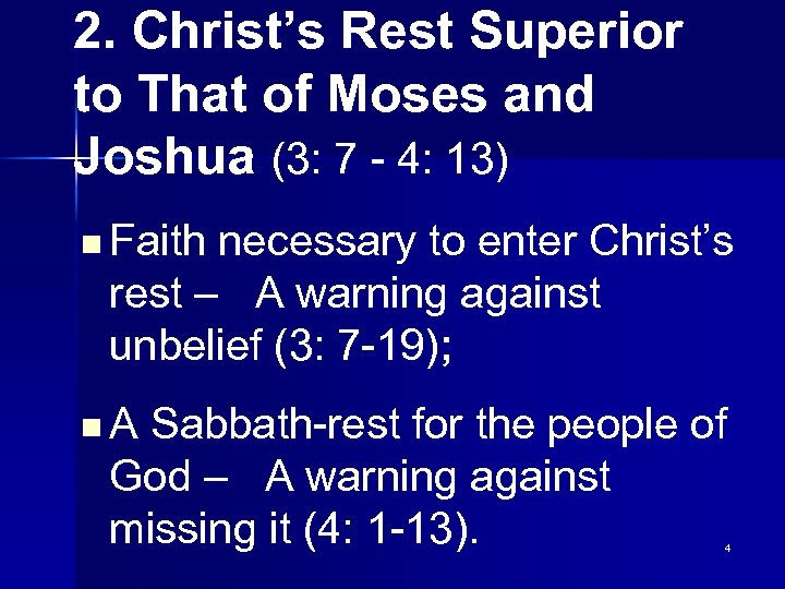 2. Christ’s Rest Superior to That of Moses and Joshua (3: 7 - 4: