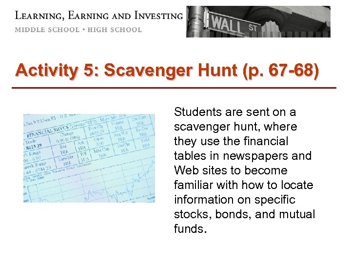 Activity 5: Scavenger Hunt (p. 67 -68) Students are sent on a scavenger hunt,