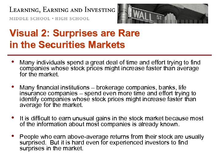 Visual 2: Surprises are Rare in the Securities Markets • Many individuals spend a