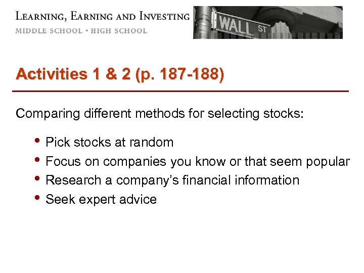 Activities 1 & 2 (p. 187 -188) Comparing different methods for selecting stocks: •