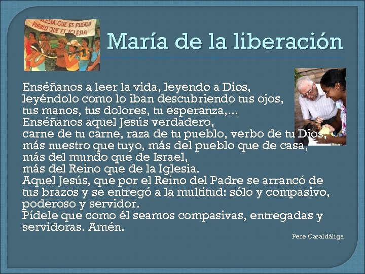 María de la liberación Enséñanos a leer la vida, leyendo a Dios, leyéndolo como