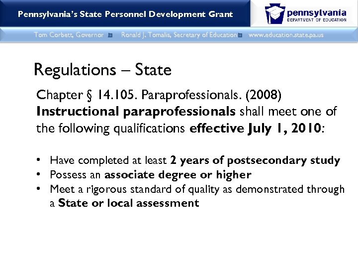 Pennsylvania’s State Personnel Development Grant Tom Corbett, Governor Ronald J. Tomalis, Secretary of Education