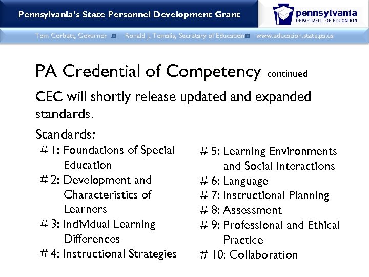 Pennsylvania’s State Personnel Development Grant Tom Corbett, Governor Ronald J. Tomalis, Secretary of Education