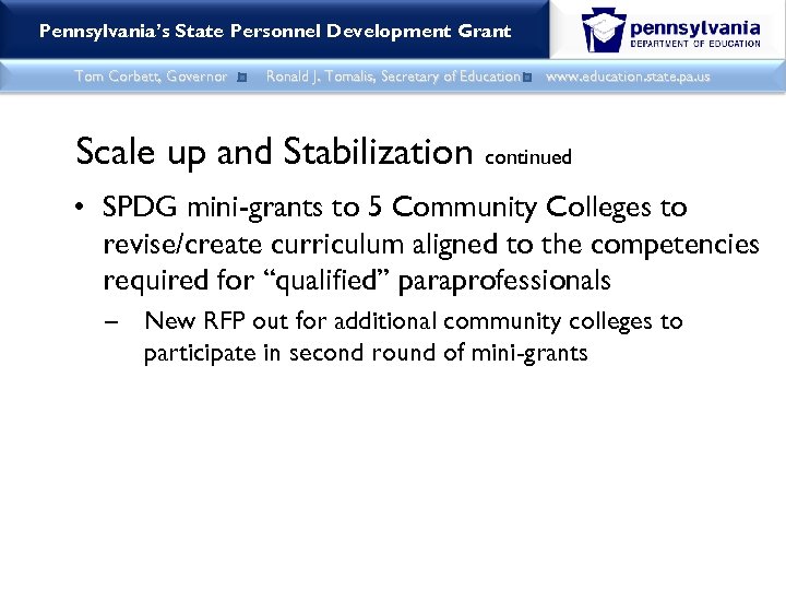 Pennsylvania’s State Personnel Development Grant Tom Corbett, Governor Ronald J. Tomalis, Secretary of Education