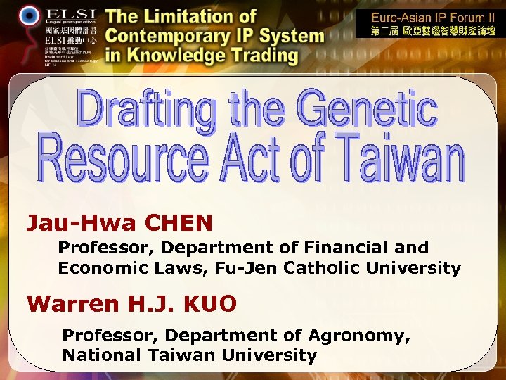 Jau-Hwa CHEN Professor, Department of Financial and Economic Laws, Fu-Jen Catholic University Warren H.