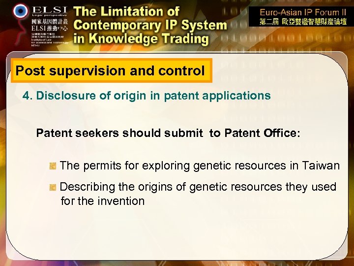 Post supervision and control 4. Disclosure of origin in patent applications Patent seekers should