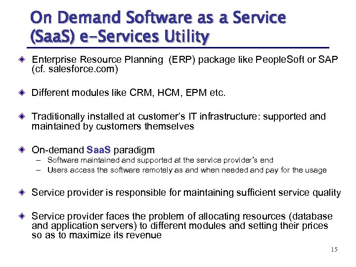 On Demand Software as a Service (Saa. S) e-Services Utility Enterprise Resource Planning (ERP)