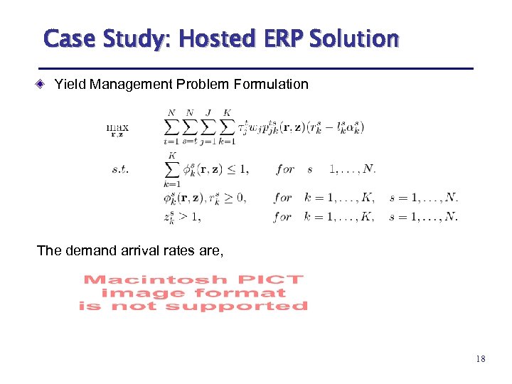 Case Study: Hosted ERP Solution Yield Management Problem Formulation The demand arrival rates are,