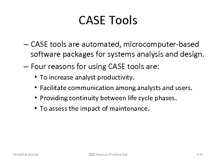CASE Tools – CASE tools are automated, microcomputer-based software packages for systems analysis and