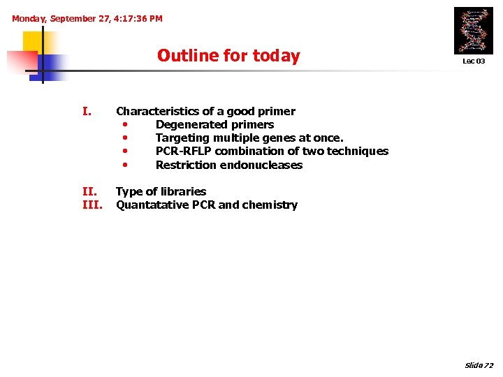 Monday, September 27, 4: 17: 36 PM Outline for today I. Characteristics of a