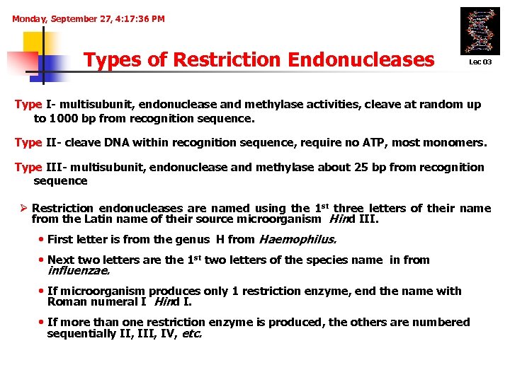 Monday, September 27, 4: 17: 36 PM Types of Restriction Endonucleases Lec 03 Type